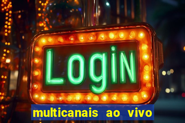 multicanais ao vivo jogo do flamengo